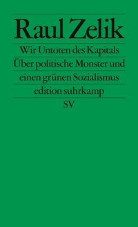 Abbildung von: Wir Untoten des Kapitals - Suhrkamp