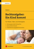 Cover: Rechtsratgeber: Ein Kind kommt - LexisNexis Verlag ARD ORAC GmbH