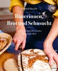 Cover: B&auml;uerinnen, Brot und Sehnsucht - L&ouml;wenzahn Verlag in der Studienverlag Ges.m.b.H.