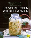 Cover: So schmecken Wildpflanzen - L&ouml;wenzahn Verlag in der Studienverlag Ges.m.b.H.