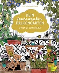 Abbildung von: Dein fantastischer Balkongarten - Löwenzahn Verlag in der Studienverlag Ges.m.b.H.