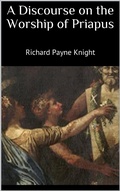 Cover: A Discourse on the Worship of Priapus - Books on Demand