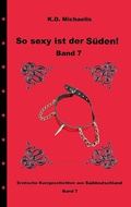 Cover: So sexy ist der S&uuml;den! Band 7 - Books on Demand