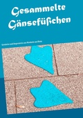 Cover: Gesammelte G&auml;nsef&uuml;&szlig;chen - BoD - Books on Demand