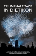 Cover: Triumphale Tage in Dietikon - BoD - Books on Demand