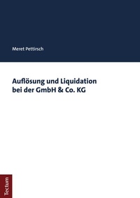 Abbildung von: Auflösung und Liquidation bei der GmbH & Co. KG - Tectum Wissenschaftsverlag