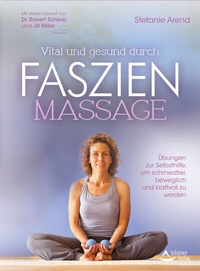 Abbildung von: Vital und gesund durch Faszien-Massage - Schirner Verlag