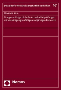 Abbildung von: Gruppennützige klinische Arzneimittelprüfungen mit einwilligungsunfähigen volljährigen Patienten - Nomos