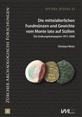 Cover: Studia Ietina / Die mittelalterlichen Fundm&uuml;nzen und Gewichte vom Monte Iato auf Sizilien - VML Vlg Marie Leidorf