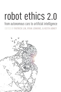 Enlarge image Cover: Robot Ethics 2.0 - Oxford University Press Inc