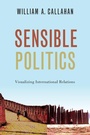 Cover: Sensible Politics - Oxford University Press Inc