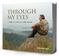 Cover: Through My Eyes: Journey of a Wildlife Veterinarian - International Wildlife Veterinary Services
