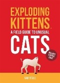 Cover: Exploding Kittens: A Field Guide to Unusual Cats - Running Press Adult