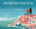 Cover: Little Blue House Beside the Sea - Tilbury House,U.S.