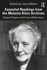 Enlarge image Cover: Essential Readings from the Melanie Klein Archives - Routledge