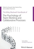 Cover: The Wiley Blackwell Handbook of the Psychology of Team Working and Collaborative Processes - Wiley