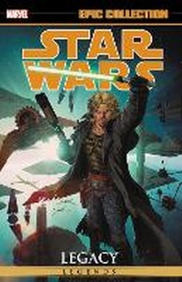 Enlarge image Cover: Star Wars Legends Epic Collection: Legacy Vol. 3 - Marvel Comics