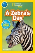 Cover: A Zebra's Day (Pre-Reader) - National Geographic Kids