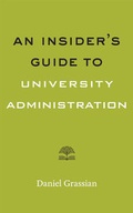 Cover: An Insider's Guide to University Administration - Johns Hopkins University Press