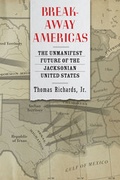 Cover: Breakaway Americas - Johns Hopkins University Press
