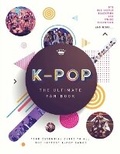 Cover: K-Pop: The Ultimate Fan Book - Union Square Kids