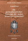 Cover: Die gottesdienstlichen Vortrage der Juden, Historisch entwickelt - Gorgias Press