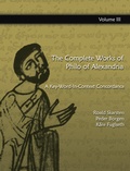 Cover: The Complete Works of Philo of Alexandria: A Key-Word-In-Context Concordance (Vol.3) - Gorgias Press