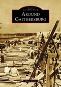 Cover: Around Gaithersburg - Arcadia Publishing (SC)