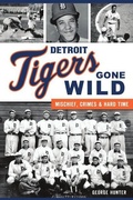Cover: Detroit Tigers Gone Wild - History Press