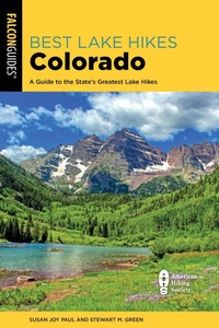 Abbildung von: Best Lake Hikes Colorado - Falcon Guides