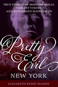 Enlarge image Cover: Pretty Evil New York - Globe Pequot Press