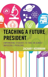 Enlarge image Cover: Teaching a Future President - Rowman & Littlefield Publishers