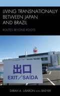 Cover: Living Transnationally between Japan and Brazil - Lexington Books