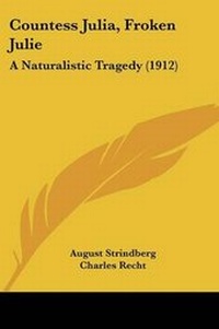 Enlarge image Cover: Countess Julia, Froken Julie - Kessinger Publishing
