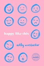 Cover: Happy Like This - University Of Iowa Press