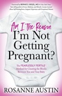 Cover: Am I the Reason I'm Not Getting Pregnant? - Morgan James Publishing llc