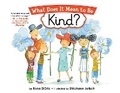 Cover: What Does It Mean to Be Kind? - Little Pickle Press