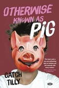 Cover: Otherwise Known as Pig - Wakefield Press
