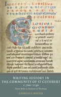 Cover: Writing History in the Community of St Cuthbert, c.700-1130 - York Medieval Press