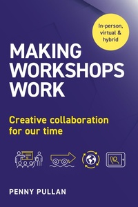 Enlarge image Cover: Making Workshops Work - Practical Inspiration Publishing