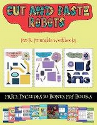 Enlarge image Cover: Pre K Printable Workbooks (Cut and paste - Robots) - Best Activity Books for Kids