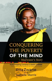 Abbildung von: Conquering the Poverty of the Mind - MaZwane's Story - Tracey McDonald Publishers