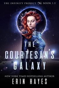 Enlarge image Cover: The Courtesan's Galaxy (The Infinity Project, #1.5) - The Infinity Project