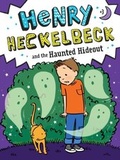 Cover: Henry Heckelbeck and the Haunted Hideout - Little Simon