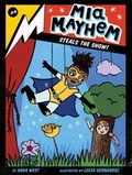 Cover: Mia Mayhem Steals the Show! - Little Simon