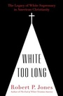 Cover: White Too Long - Simon + Schuster LLC