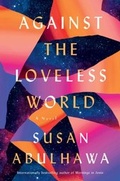 Cover: Against the Loveless World - Atria Books