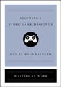 Cover: Becoming a Video Game Designer - Simon + Schuster LLC