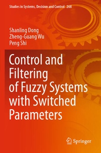 Enlarge image Cover: Control and Filtering of Fuzzy Systems with Switched Parameters - Springer