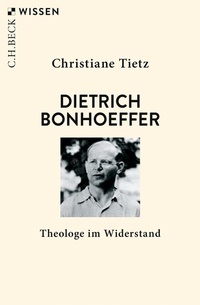 Abbildung von: Dietrich Bonhoeffer - C.H.BECK